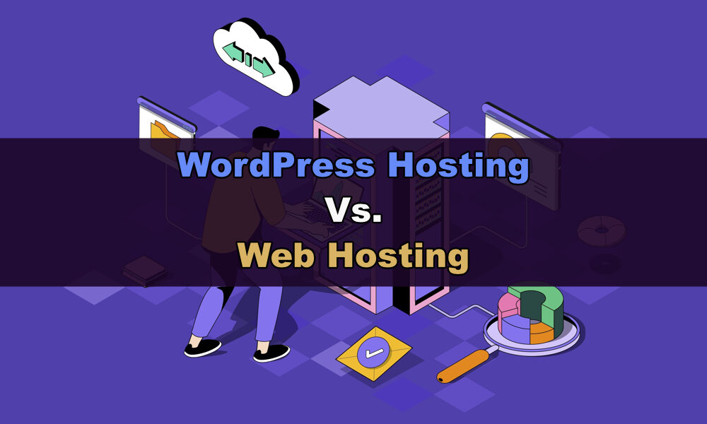 WordPress Hosting vs. Web Hosting: 6 Key Questions