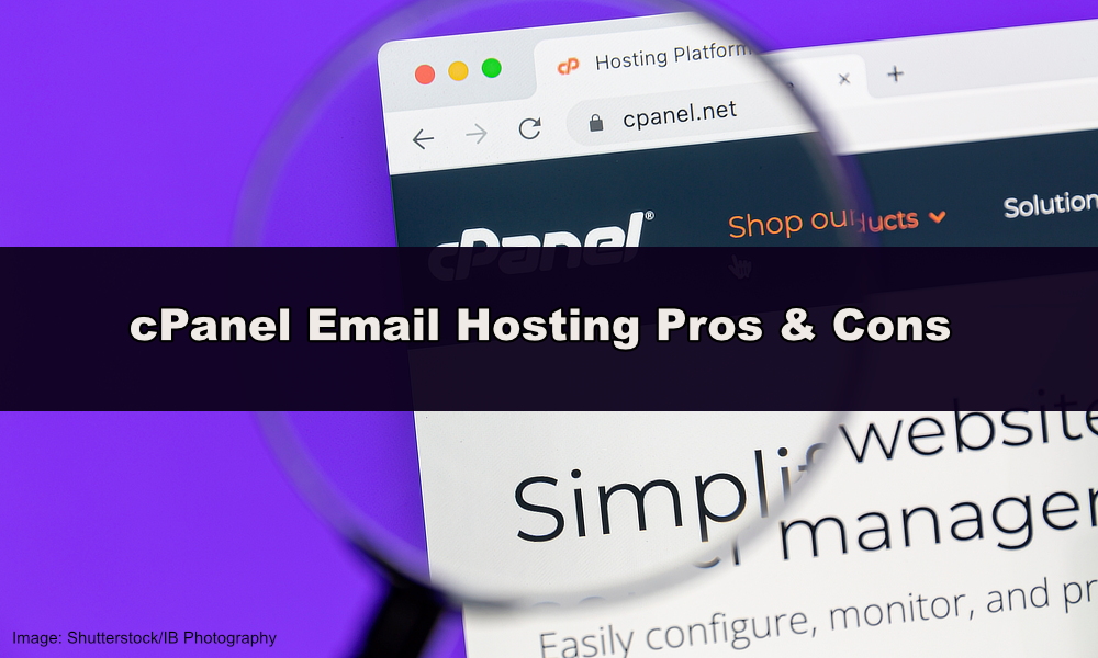 Is cPanel Email Hosting Reliable? Pros and Cons Explained